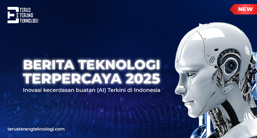 Berita Teknologi Terkini 2025: Inovasi AI Terkini di Indonesia